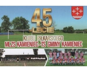 Obchody 45-lecia powstania klubu piłkarskiego MLZS Kamieniec 