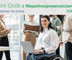 Dni Osób z Niepełnosprawnościami 2025 – Postaw na pracę